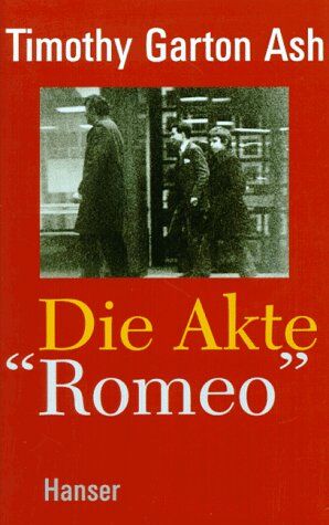 Timothy Garton Ash - Die Akte Romeo - Preis vom 18.10.2026 15:28:09 h