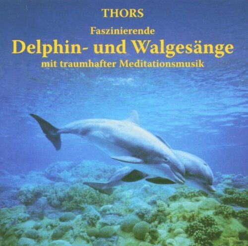 Thors - Delphin-und Walgesänge - Preis vom 09.10.2026 07:28:09 h