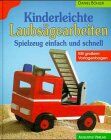 Daniel Böhler - Kinderleichte Laubsägearbeiten. Spielzeug einfach und schnell - Preis vom 12.10.2026 11:37:12 h