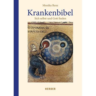Krankenbibel, Gebundene Ausgabe von Monika Renz, Herder, 978-3-451-39106-4