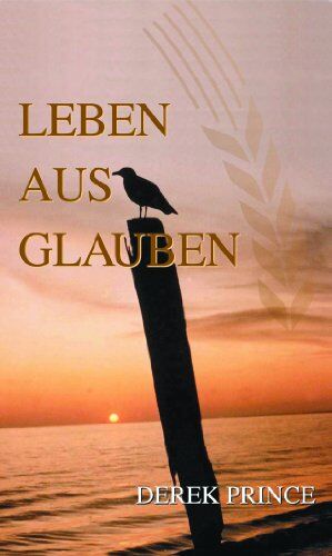 Derek Prince - Leben aus Glauben - Preis vom 14.10.2026 23:07:16 h