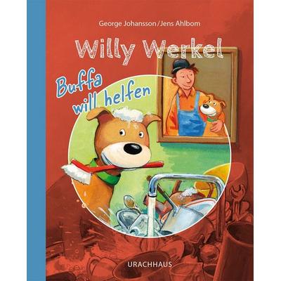 Willy Werkel – Buffa will helfen, Gebundene Ausgabe von George Johansson, Urachhaus, 978-3-8251-5337-3