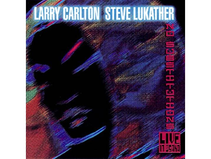 Lukather,Steve+Carlton,Larry - No Substitutions/Live In Osaka