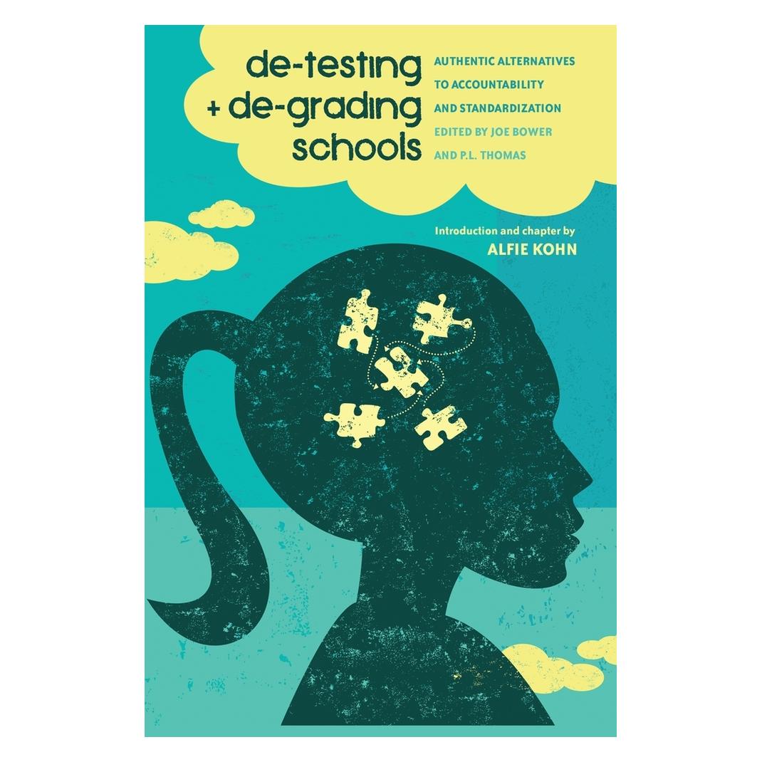 Peter Lang De-Testing and De-Grading Schools (Englisch, Hardcover, Joe Bower, Paul L. Thomas) (67748090)