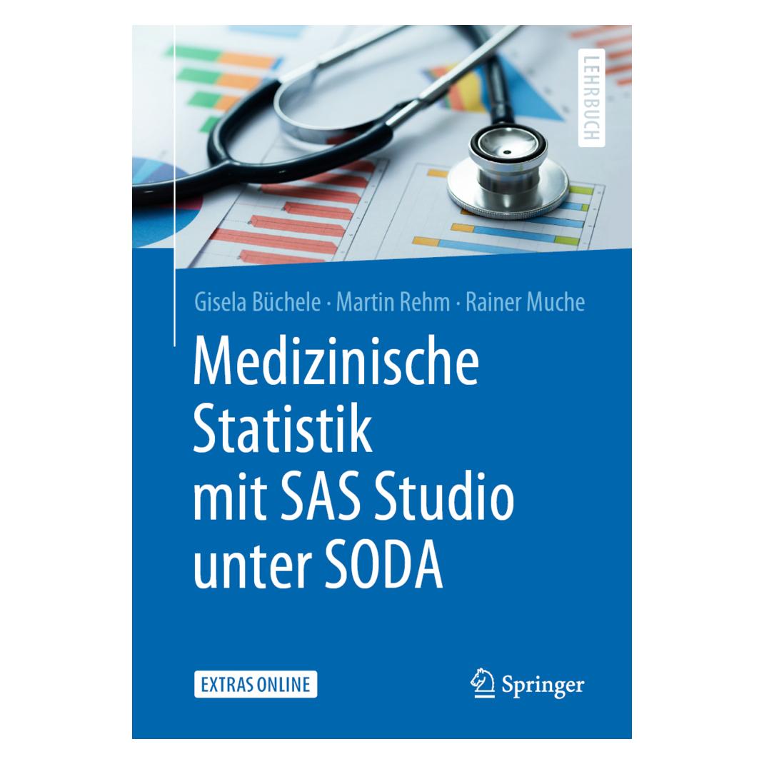 Springer Medizinische Statistik mit SAS Studio unter SODA (Deutsch, Softcover, Gisela Büchele, Martin Rehm, Rainer Muche) (14384685)