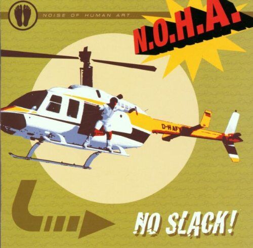 N.O.H.a. - No Slack! - Preis vom 09.10.2026 07:28:09 h