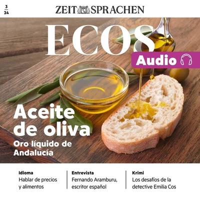 Spanisch lernen Audio – Olivenöl aus Andalusien - Ignacio Rodríguez-Mancheño, Audio, 4099995266719