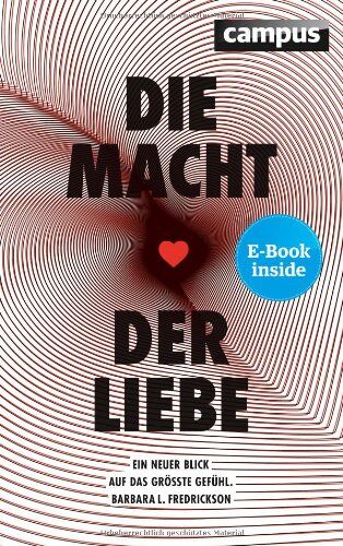 Fredrickson, Barbara L. - Die Macht der Liebe: Ein neuer Blick auf das größte Gefühl - Preis vom 01.10.2026 17:08:56 h