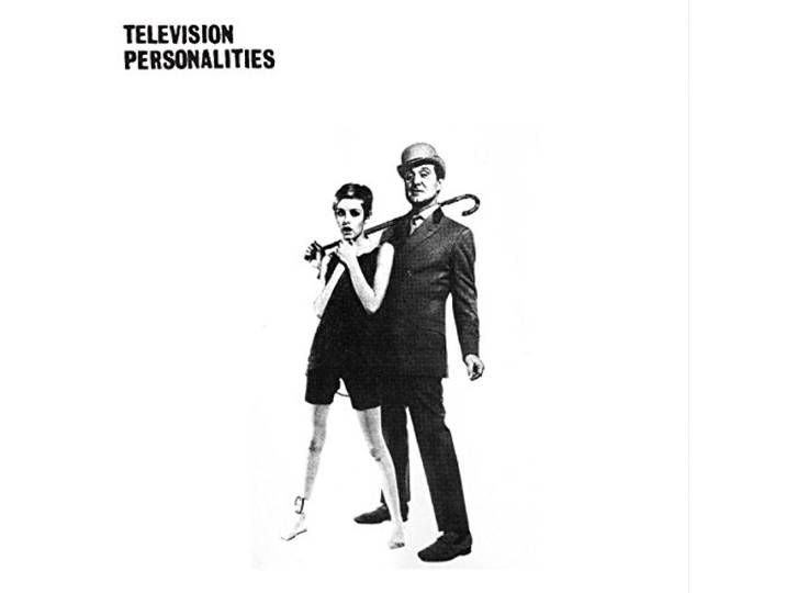 Television Personalities - And Don't The Kids Just Love It