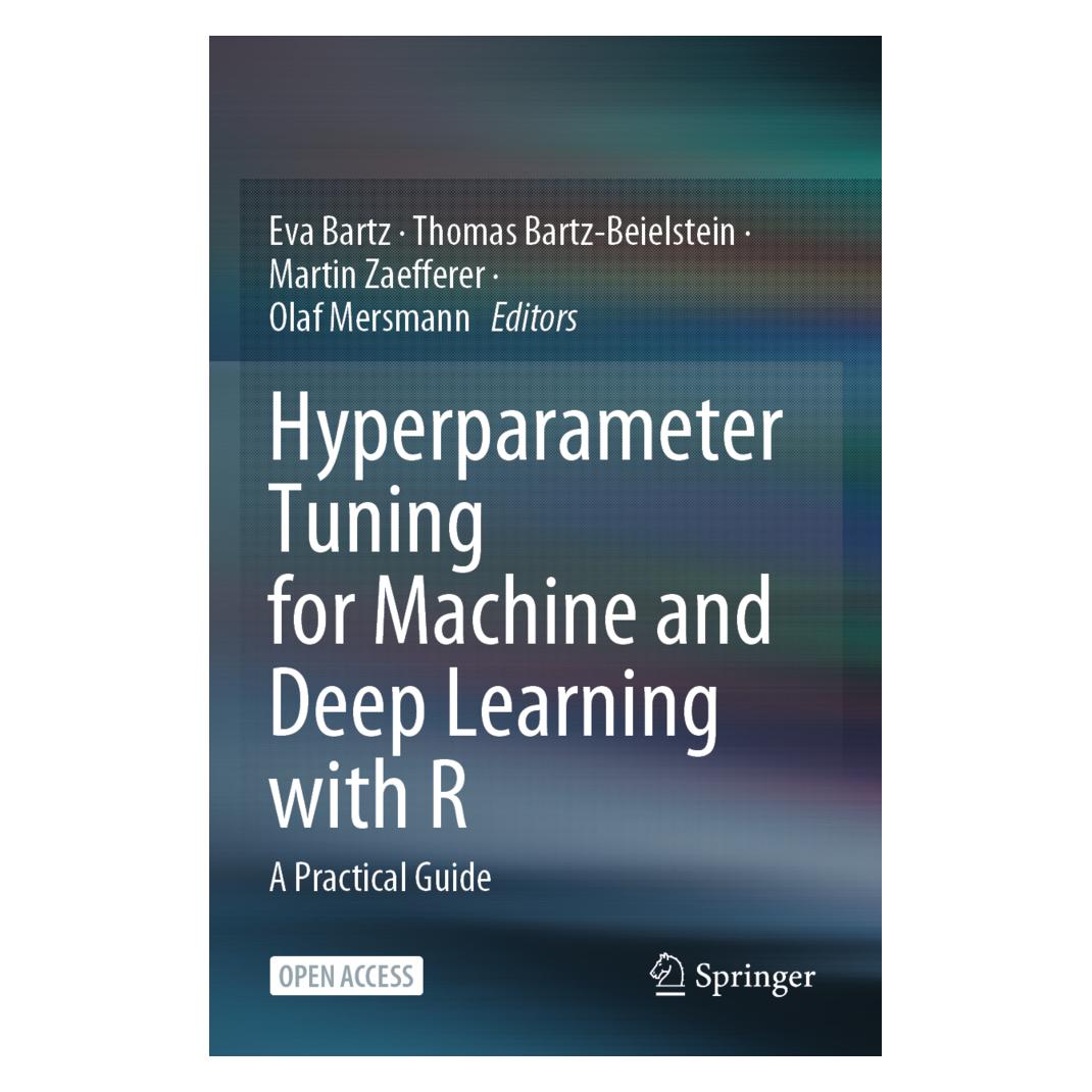 Springer Hyperparameter Tuning for Machine and Deep Learning with R (Englisch, Softcover, Bartz-Beielstein, Eva Bartz, Martin, Martin Zaefferer, Olaf Mersmann, Thomas, Thomas Bartz-Beielstein, Zaefferer et al) (56871567)