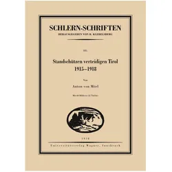 Standschützen verteidigen Tirol. 1915-1918, Fachbücher von Anton von Mörl
