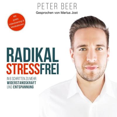 Radikal Stressfrei - Peter Beer, Audio, 4250887862512