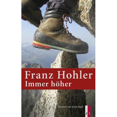 Immer höher, Gebundene Ausgabe von Franz Hohler, As Verlag, 978-3-906055-19-0