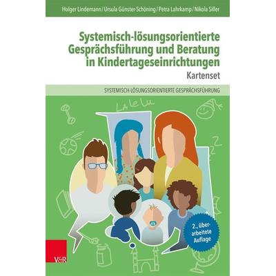 Systemisch-lösungsorientierte Gesprächsführung und Beratung in Kindertageseinrichtungen, Sonstige von Holger Lindemann,Petra Lahrkamp,Ursula