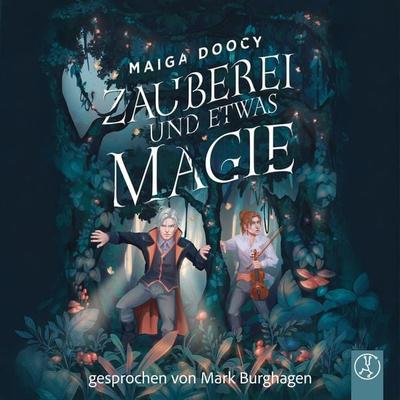 Zauberei und etwas Magie - Maiga Doocy, Audio, 9783989010765