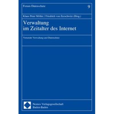 Verwaltung im Zeitalter des Internet, Taschenbuch von Klaus-Peter Möller,Friedrich Zezschwitz, Nomos, 978-3-7890-7992-4