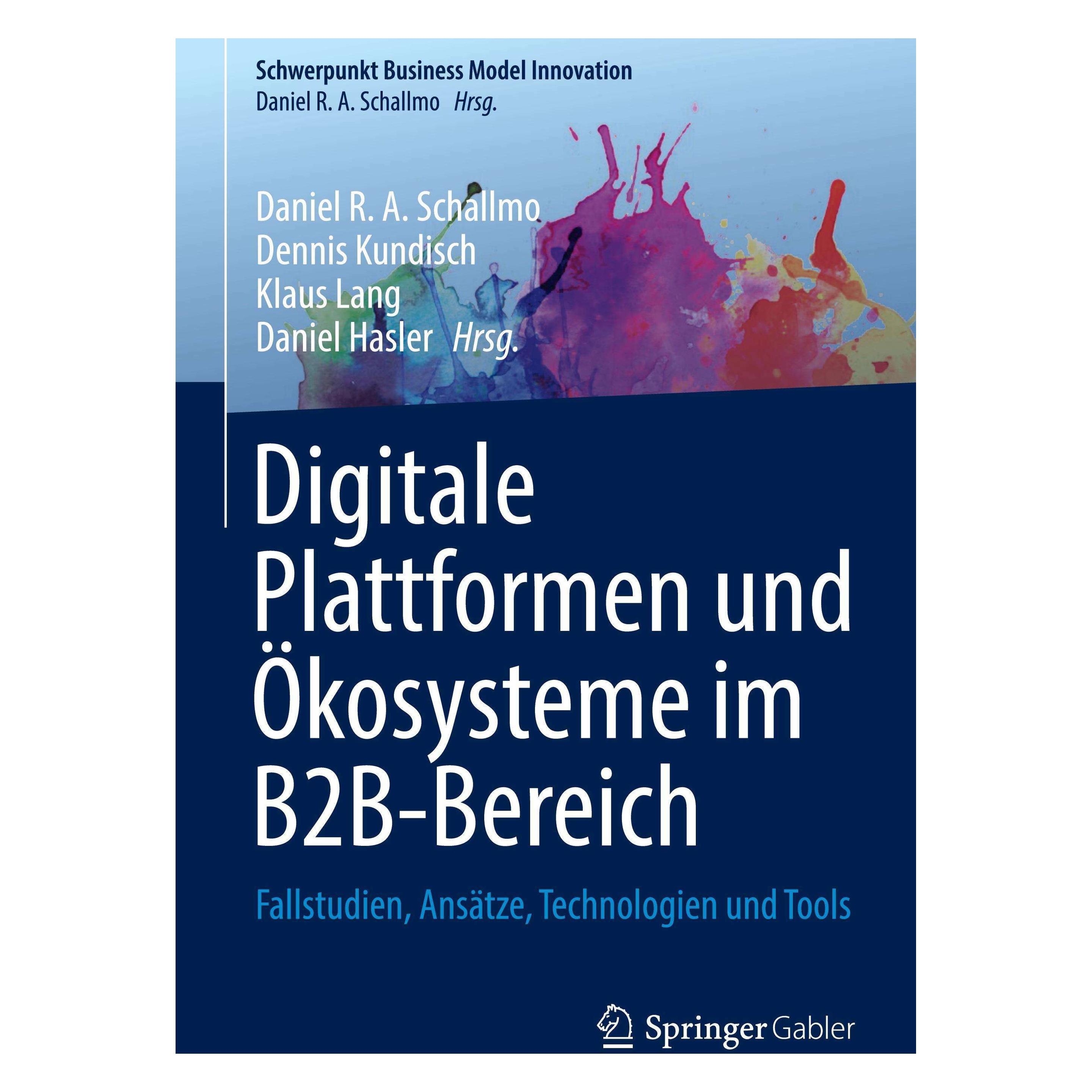 Springer Digitale Plattformen und Ökosysteme im (Deutsch, Hardcover, Daniel Hasler, Daniel R. A. Schallmo, Dennis Kundisch, Klaus Lang) (9783658431297)
