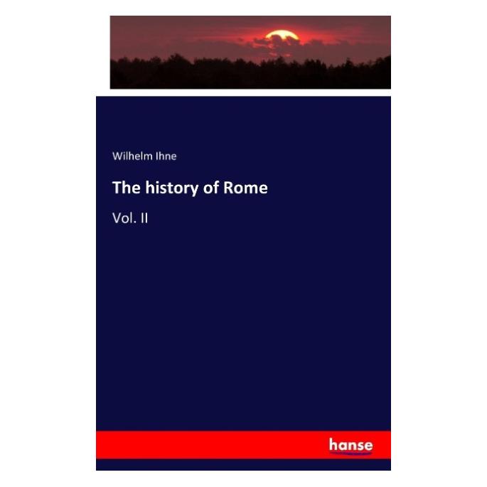 Hansebooks The history of Rome (Englisch, Softcover, Wilhelm Ihne) (55843950)