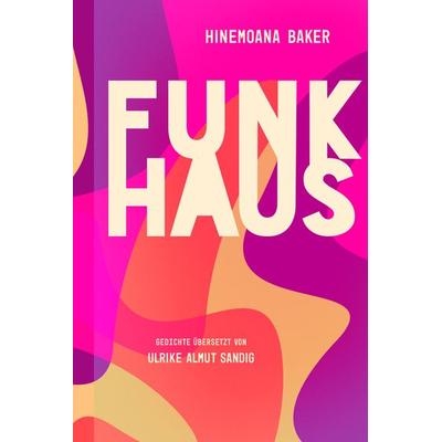 Funkhaus, Taschenbuch von Hinemoana Baker, Edition AZUR, 978-3-942375-67-2