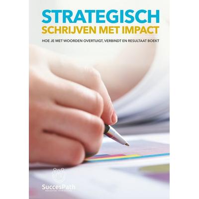 Strategisch Schrijven met Impact, Taschenbuch von Andy De Bondt, Bookmundo, 978-94-038-2386-7