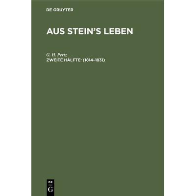 1814–1831, Gebundene Ausgabe von G. H. Pertz, De Gruyter, 978-3-11-111197-1
