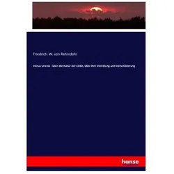 Venus Urania - über die Natur der Liebe, über ihre Veredlung und Verschönerung, Fachbücher von Friedrich Wilhelm Basilius von Ramdohr, Friedrich W von Rahmdohr