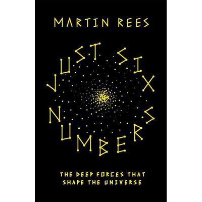 Just Six Numbers, Taschenbuch von Martin Rees, Weidenfeld and Nicolson, 978-1-78022-690-3