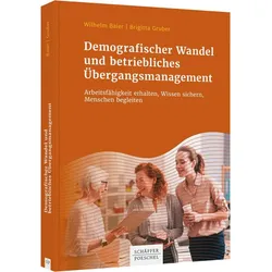 Demografischer Wandel und betriebliches Übergangsmanagement, Fachbücher von Wilhelm Baier