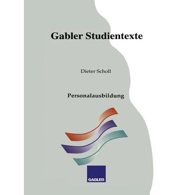 Personalausbildung, Taschenbuch von Dieter Scholl, Betriebswirtschaftlicher Verlag Gabler, 978-3-409-92268-5
