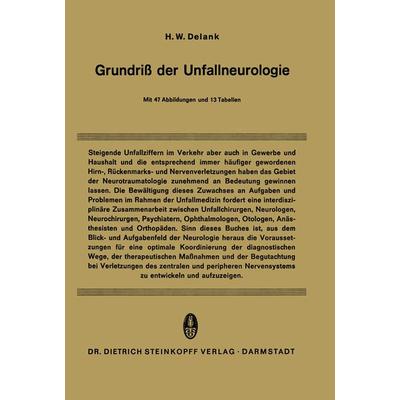 Grundriß der Unfallneurologie, Taschenbuch von H.W. Delank, Steinkopff, 978-3-642-49035-4