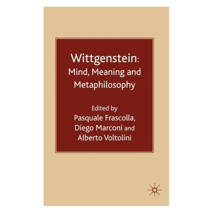 Palgrave Macmillan Uk Wittgenstein: Mind, Meaning and Metaphi (Englisch, Hardcover, A. Voltolini, D. Marconi, P. Frascolla) (63042714)