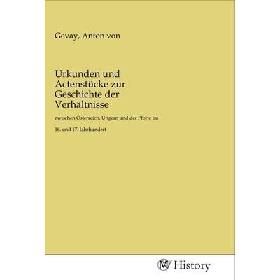 Urkunden und Actenstücke zur Geschichte der Verhältnisse, Taschenbuch von , MV-History, 978-3-96872-484-3