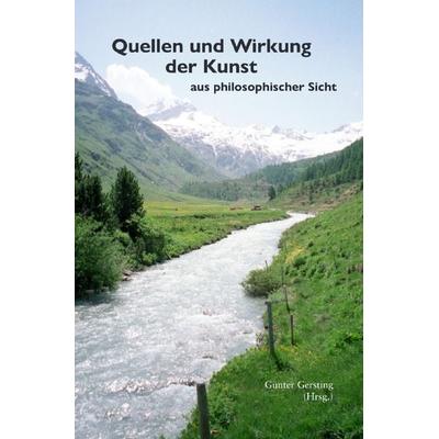 Quellen und Wirkung der Kunst aus philosophischer Sicht, Taschenbuch von Günter Gersting, Epubli, 978-3-7565-0463-3