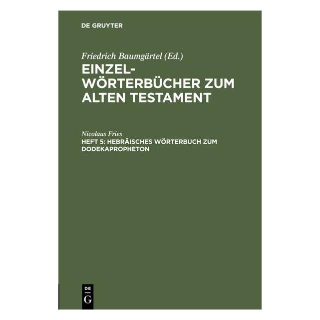 De Gruyter Fries:Einzelwörterbücher zum Alten Test (Deutsch, Hardcover, Nicolaus Fries) (67774530)