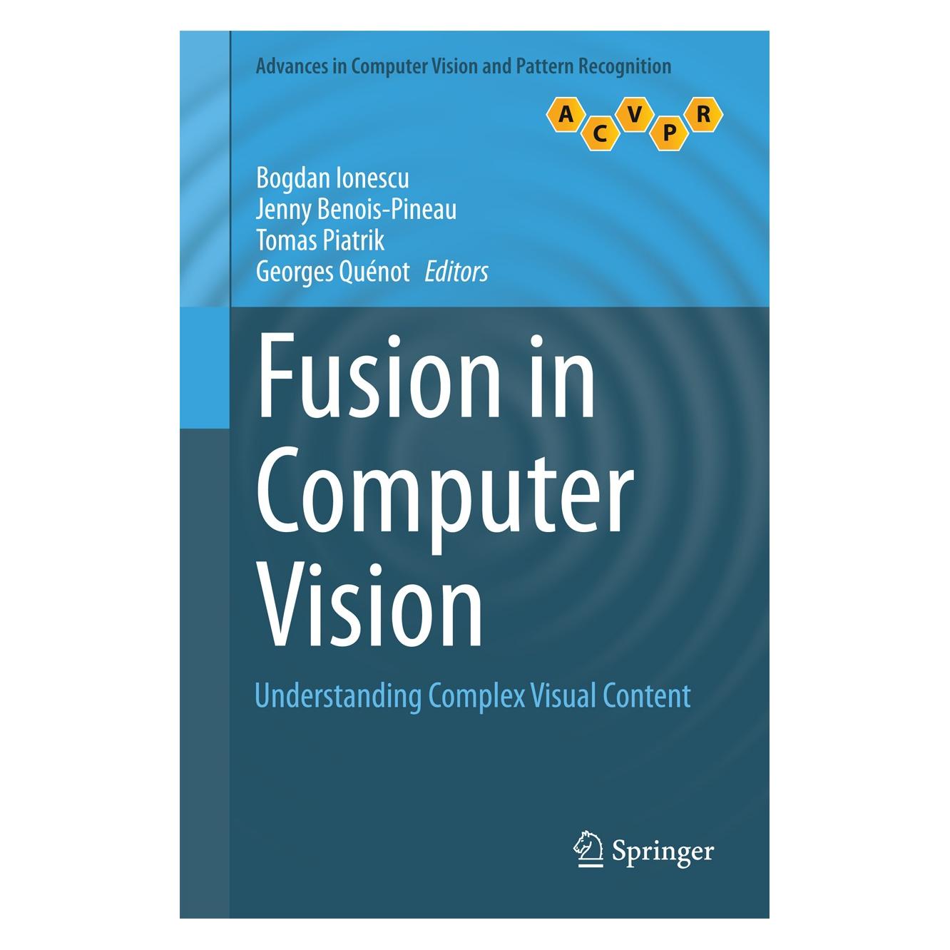 Springer Fusion in Computer Vision (Englisch, Hardcover, Bogdan Ionescu, Georges Quénot, Jenny Benois-Pineau, Tomas Piatrik) (9783319056951)