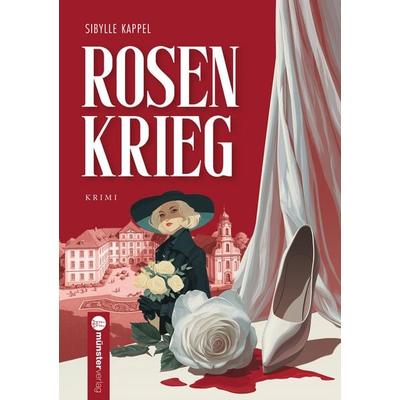 Rosenkrieg, Taschenbuch von Sibylle Kappel, Münster Verlag, 978-3-907301-89-0