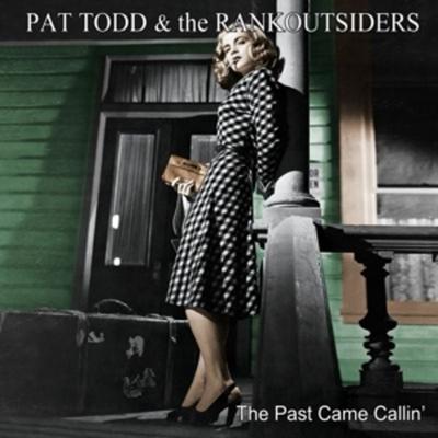 The Past Came Callin - Pat Todd & The Rankoutsiders, Vinyl