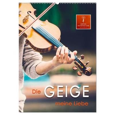 Die Geige meine Liebe (Wandkalender 2027 DIN A2 hoch), CALVENDO Monatskalender