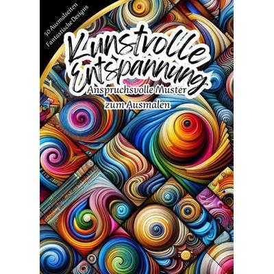 Kunstvolle Entspannung - Anspruchsvolle Muster zum Ausmalen, Taschenbuch von Kathrin Merke, Epubli, 978-3-8190-5168-5