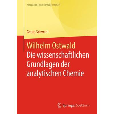 Wilhelm Ostwald, Taschenbuch von Georg Schwedt, Springer Berlin, 978-3-662-61610-9