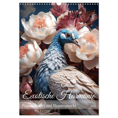 Exotische Harmonie - Paradiesvögel und Blumenpracht (Wandkalender 2026 DIN A3 hoch), CALVENDO Monatskalender