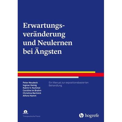 Erwartungsveränderung und Neulernen bei Ängsten, Taschenbuch von Peter Neudeck,Ingmar Heinig,Katrin Veronika Hummel,Caroline im Brahm,Alfons Hamm,
