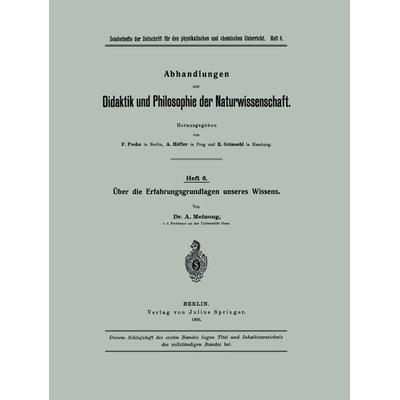 Über die Erfahrungsgrundlagen unseres Wissens, Taschenbuch von A. Meinong, Springer Berlin, 978-3-642-47238-1
