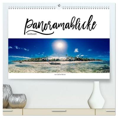 Panoramablicke weltweit (hochwertiger Premium Wandkalender 2027 DIN A2 quer), Kunstdruck in Hochglanz
