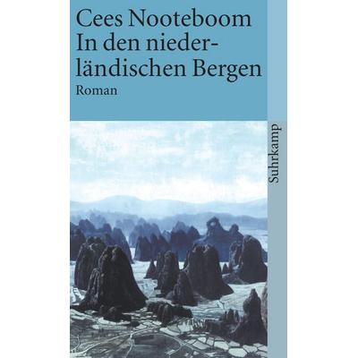 In den niederländischen Bergen, Taschenbuch von Cees Nooteboom, Suhrkamp
