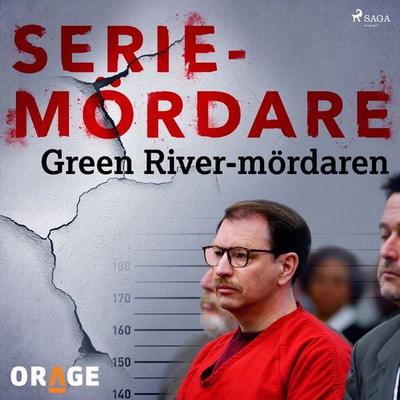 Green River-mördaren - Orage, Audio, 9788726274134