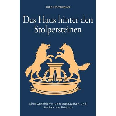 Das Haus hinter den Stolpersteinen, Taschenbuch von Julia Dörrbecker, Tolino media, 978-3-695-61873-6