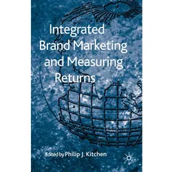 Integrated Brand Marketing and Measuring Returns, Fachbücher