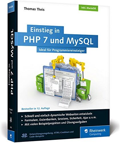 Thomas Theis - Einstieg in PHP 7 und MySQL: Für Programmieranfänger geeignet. So programmieren Sie dynamische Websites mit PHP und MySQL. Inkl. MariaDB - Preis vom 09.10.2026 07:28:09 h
