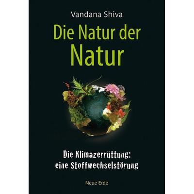 Die Natur der Natur, Taschenbuch von Vandana Shiva, Neue Erde, 978-3-89060-886-0